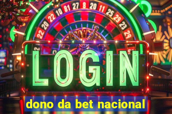 dono da bet nacional